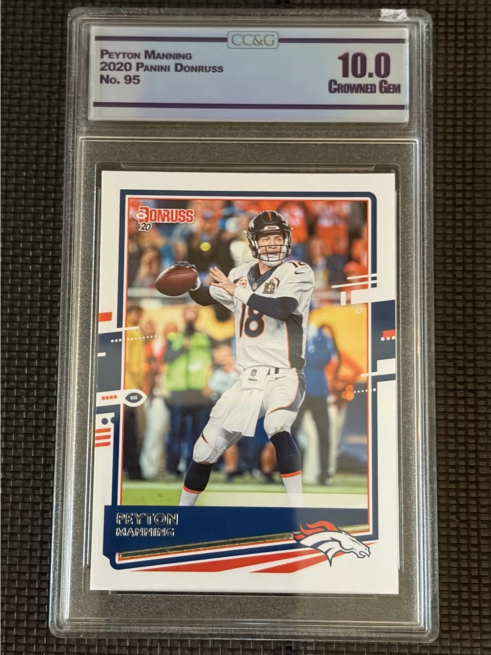 2020 Panini Donruss Peyton Manning #95 Denver Broncos CC&G 10.0 Crowned Gem Slab